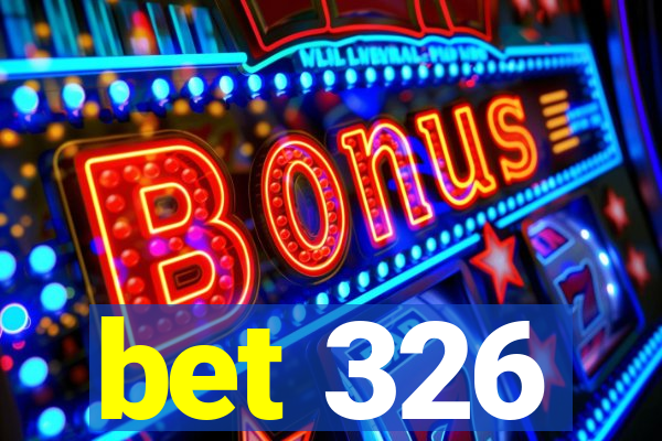 bet 326